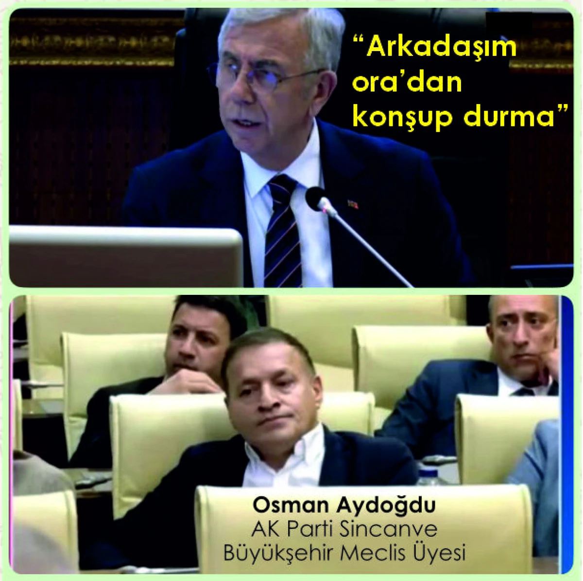 Mansur YAVAŞ AK Partili Meclis üyesini fırçaladı